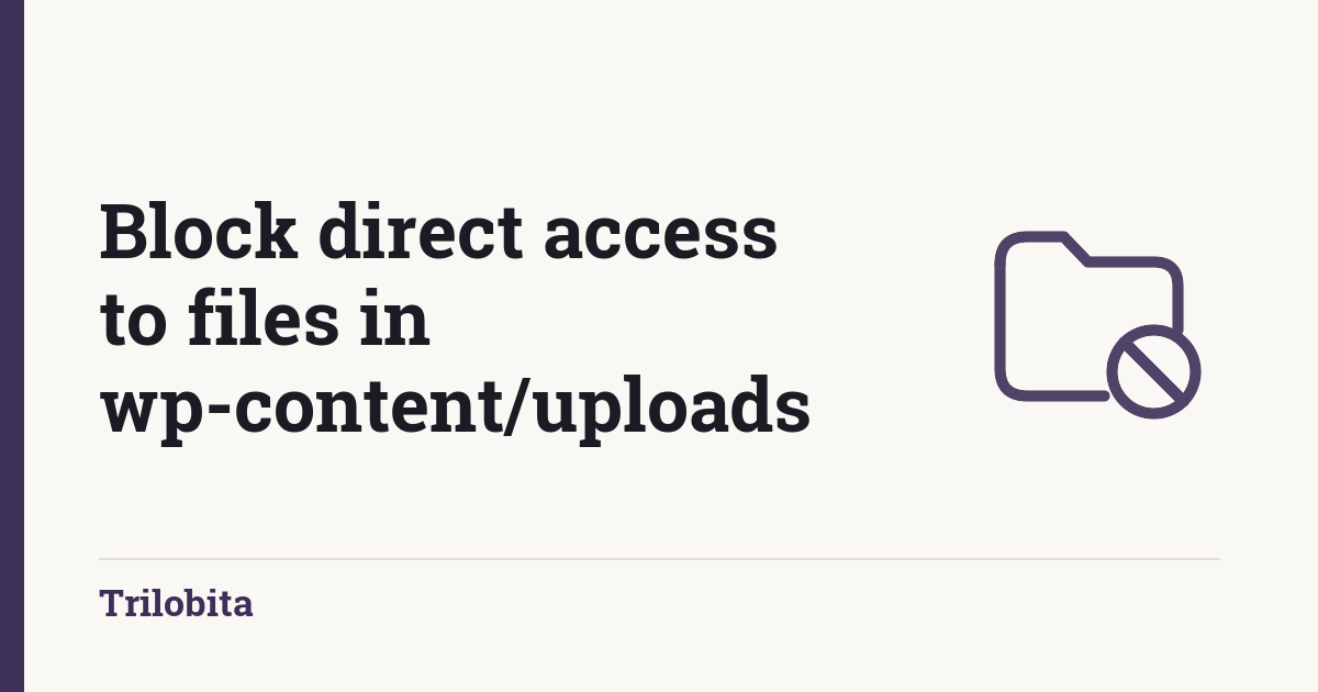 Block direct access to files in wp-content/uploads